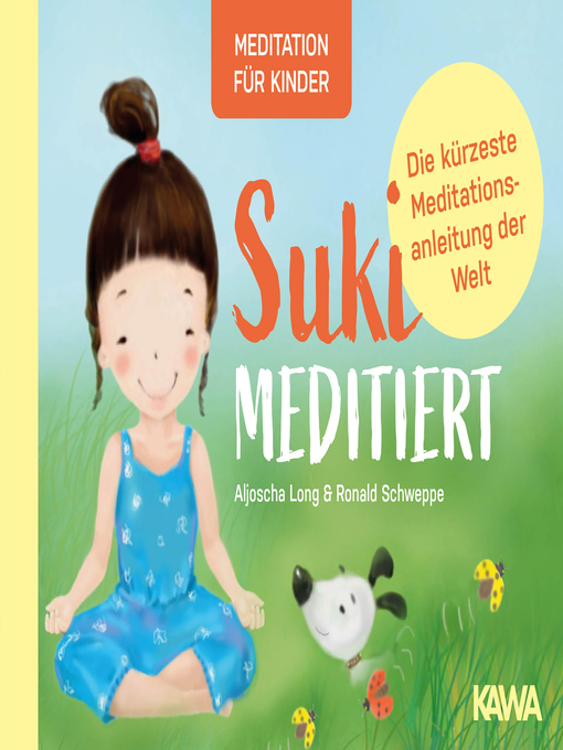 Title details for Suki meditiert--Die kürzeste Meditationsanleitung der Welt by Aljoscha Long - Available
